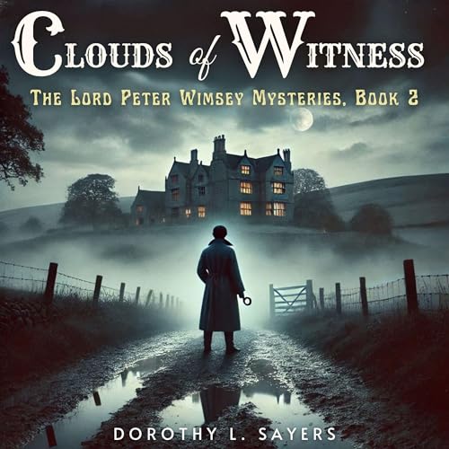 Clouds of Witness by Dorothy L. Sayers episode artwork