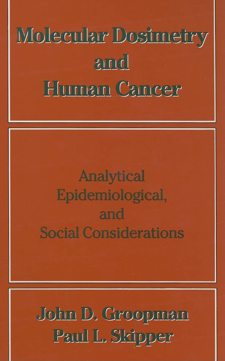 Molecular Dosimetry and Human Cancer: Analytical, Epidemiological, and Social Considerations