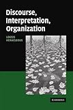 Discourse, Interpretation, Organization