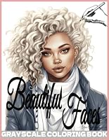 Beautiful Faces Grayscale Coloring Book: 20 Realistic Angelic Face Portraits of Gorgeous Girl Next Door Women - For Teens and Adults B0D64BYLT6 Book Cover