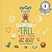 Short Or Tall Doesn't Matter At All: (Children's books about Bullying/Friendship/Being Different/Kindness Picture Books, Kids Books, Kindergarten Books, Ages 4 8) (Mindful Mia Book 1)