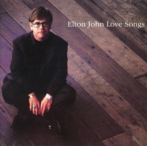 Love Songs [Audio CD] Elton John and Bernie Taupin