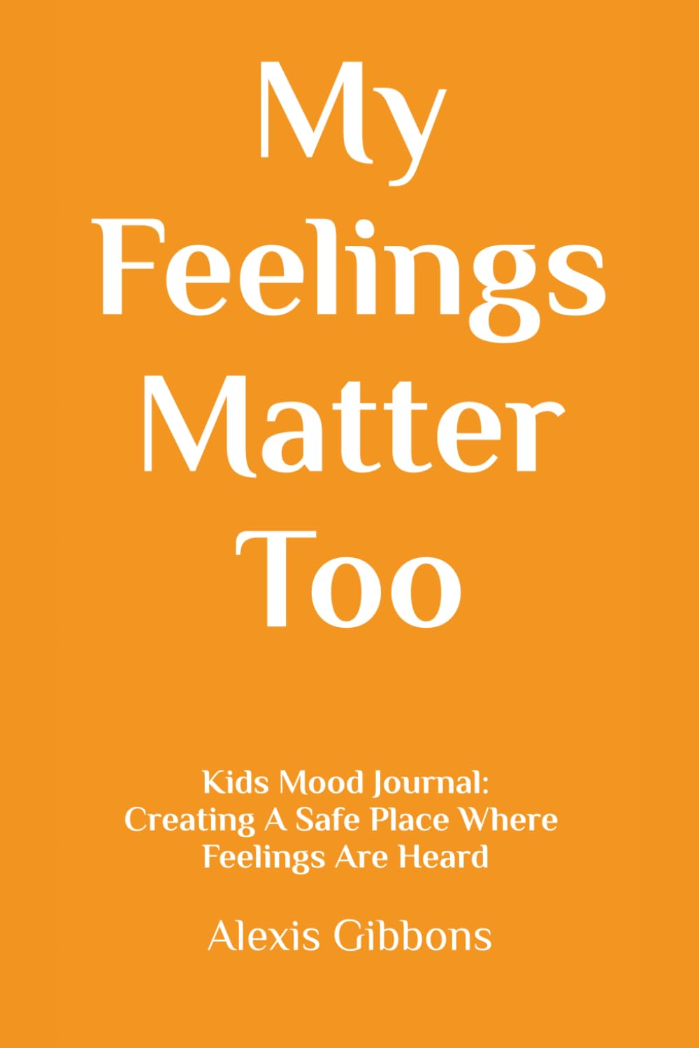 My Feelings Matter Too