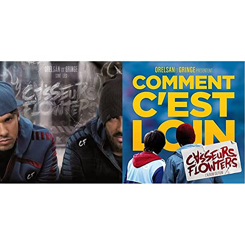 Orelsan & Gringe sont Les Casseurs Flowters & Comment C'est Loin