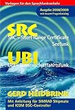  SRC und UBI 2008/2009 - Die UKW Betriebszeugnisse - SRC - Short Range Certificate-Seefunk, UBI - Binnenschifffahrtsfunk. Mit Anleitung für SIMRAD Shipmate und ICOM DSC-Controller