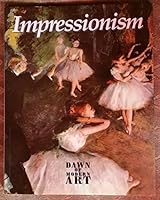 Impressionism (Dawn of Modern Art) 0964003473 Book Cover