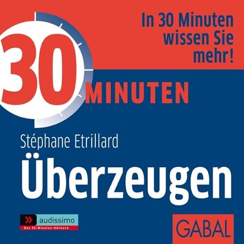 30 Minuten &Uuml;berzeugen Audiolivro Por St&eacute;phane Etrillard capa