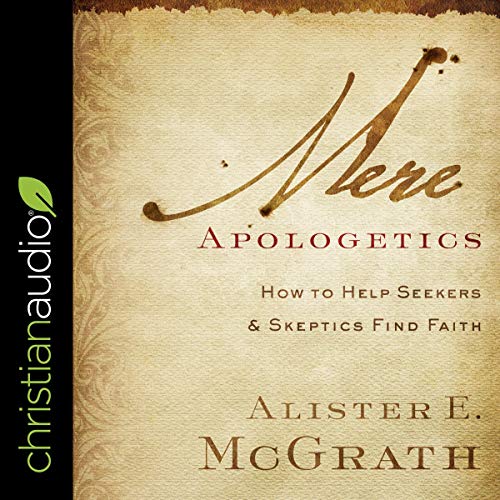 Mere Apologetics by Alister E. McGrath episode artwork