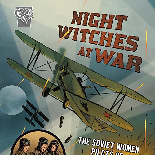Night Witches at War by Bruce Berglund, Trevor Goring episode artwork