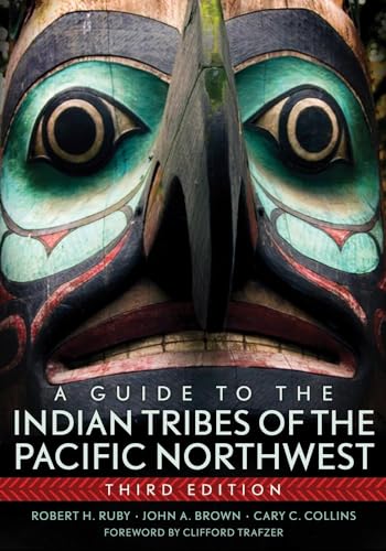 A Guide to the Indian Tribes of the Pacific Northwest (Volume 173) (The Civilization of the American Indian...
