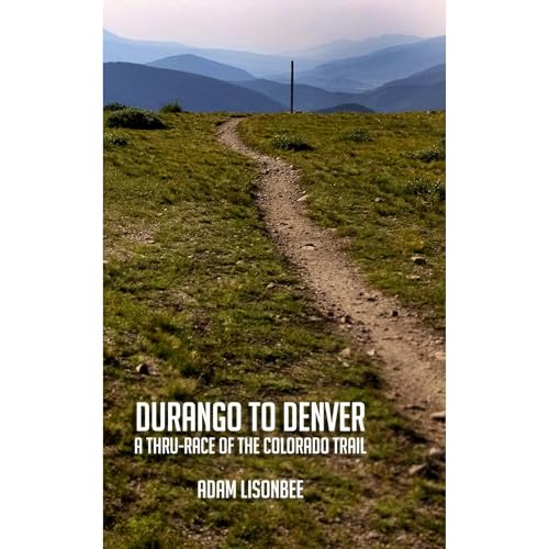 Durango to Denver: A Thru-race of the Colorado Trail -- Adam Lisonbee episode artwork
