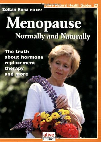 Menopause Normally and Naturally (Natural Health Guide)