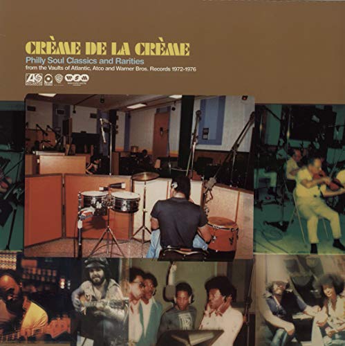 Creme de la creme: philly soul classics & rarities