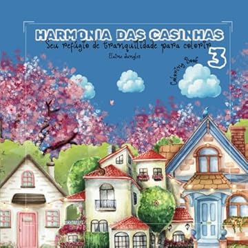 Capa do livro HARMONIA DAS CASINHAS 3: SEU REFUGIO DE TRANQUILIDADE PARA COLORIR (Portuguese Edition)