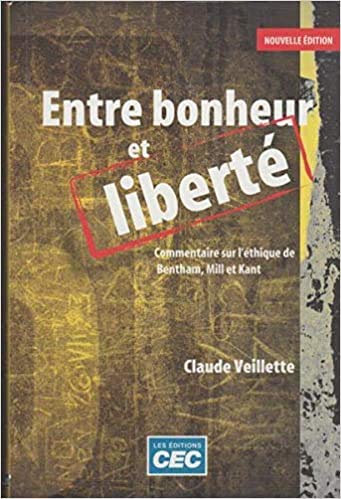 Entre Bonheur Et Liberté [Paperback] Claude Veillette