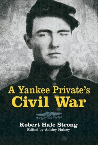 A Yankee Private's Civil War (Dover Military History, Weapons, Armor)