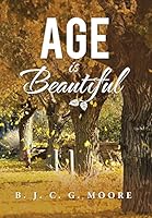 Age Is Beautiful 1491825596 Book Cover