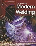 Modern Welding 11th , La edition by Bowditch, William A., Bowditch, Kevin E., Bowditch, Mark A. (2012) Paperback