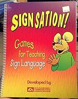 Signsation! Games for Teaching Sign Language 0930951425 Book Cover