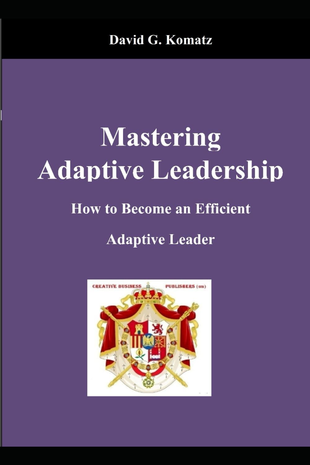 Mastering Adaptive Leadership