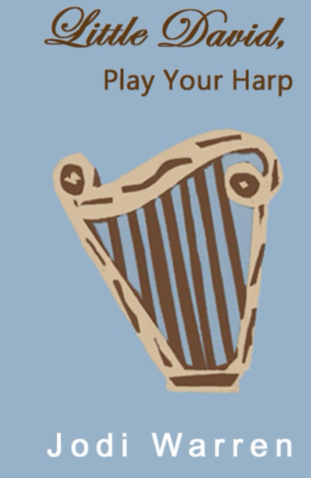 Little David, Play Your Harp