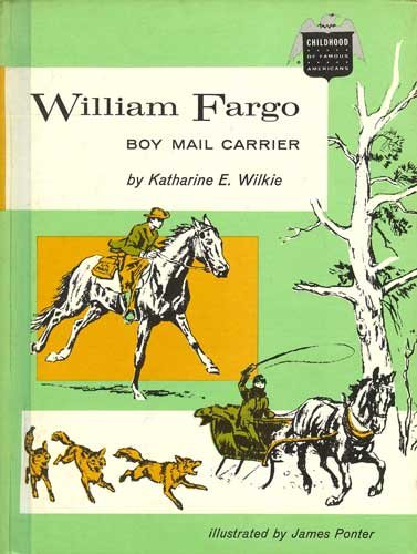 William Fargo : Boy Mail Carrier (Childhood of ... B000GAMLSI Book Cover