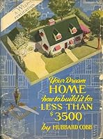 Your Dream Home, How to Build It for Less B0018X52OW Book Cover