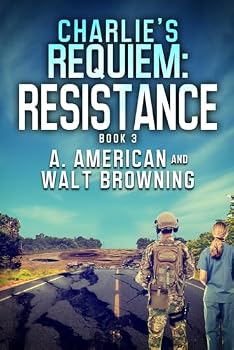 Resistance - Book #3 of the Charlie's Requiem