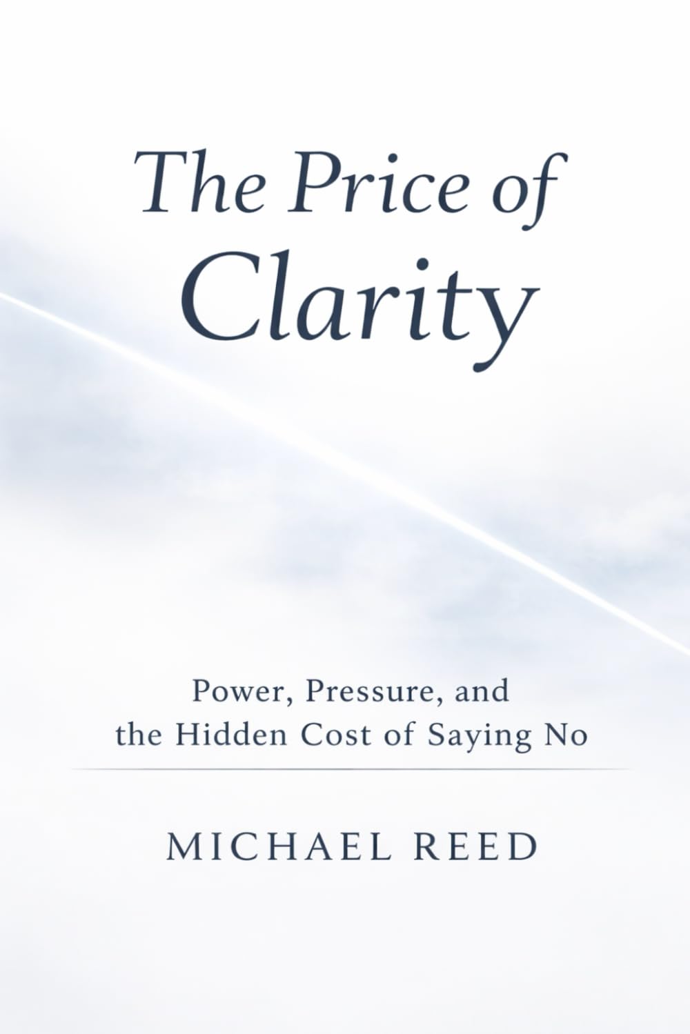 The Price of Clarity: Power, Pressure, and the Hidden Cost of Saying No