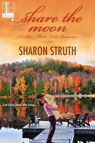 Share the Moon (Blue Moon Lake Book 1)