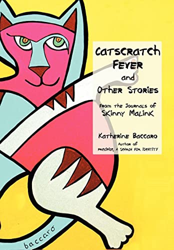 Catscratch Fever and Other Stories: From the Journals of Skinny Malink