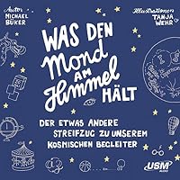 Was den Mond am Himmel hält Hörbuch