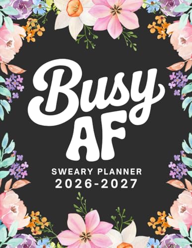 2026-2027 Busy AF Sweary Planner: Large Two year Calendar, Monthly Organizer With Swear Word Affirmation, Inspirational Cuss Word | Funny Gifts For Tired-Ass Women image 2