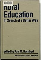 Rural Education: In Search Of A Better Way 0865313245 Book Cover