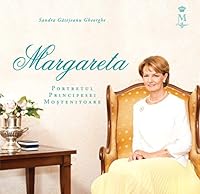 Margareta. Portretul Principesei Mostenitoare (Romanian Edition) 6065886076 Book Cover