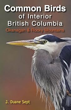 Paperback Common Birds of Interior British Columbia: Okanaga Book