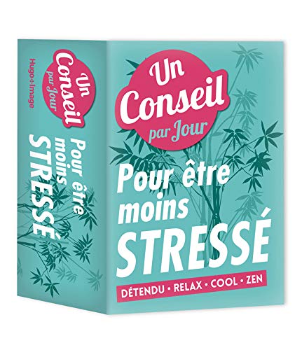 Un conseil par jour Pour être moins stressé 2018 Un conseil par jour Pour être moins stressé 2018
