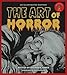 Art of Horror: An Illustrated History (Applause Books)