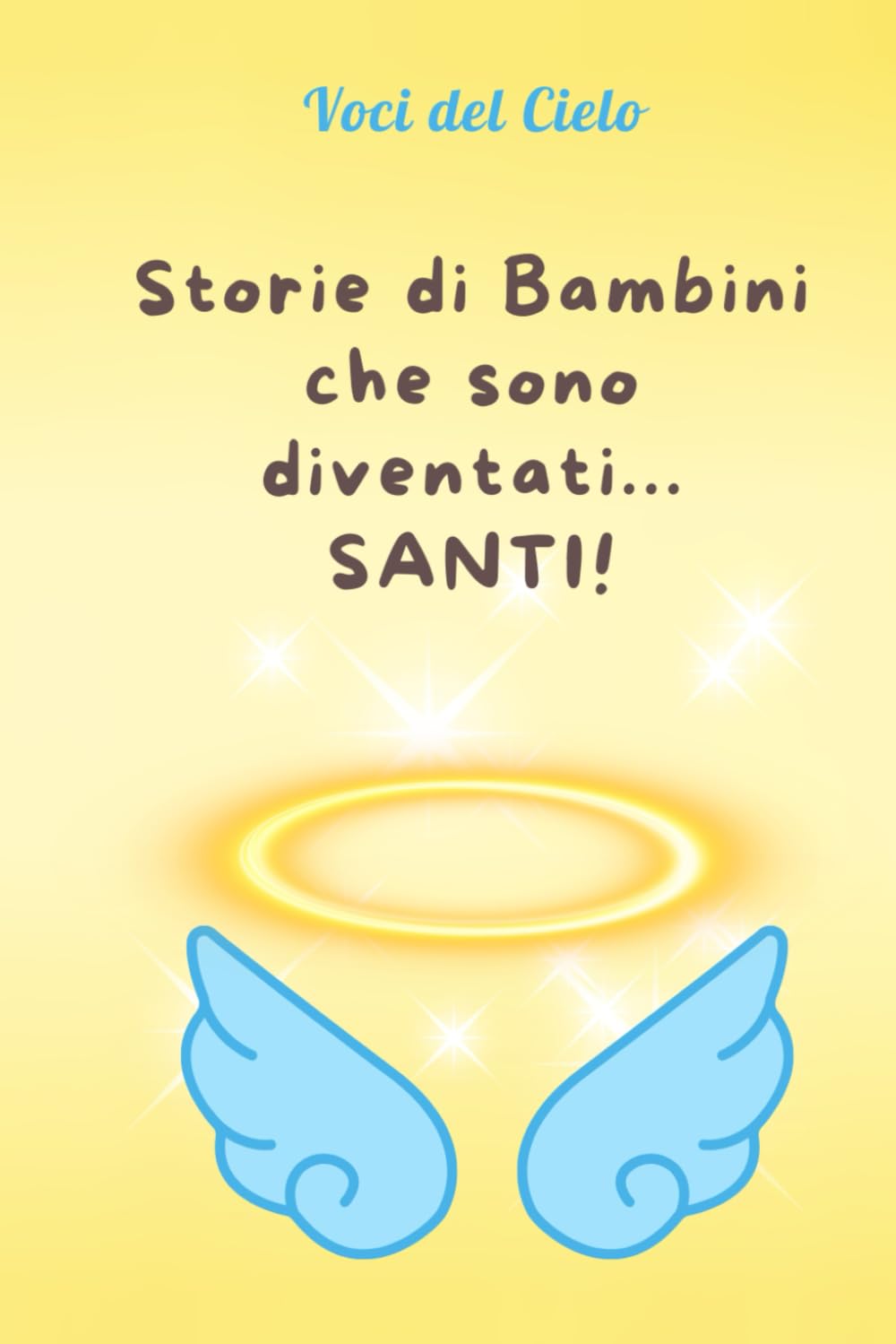 Storie di Bambini che sono diventati... Santi!