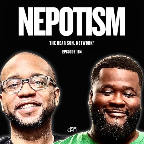 Couverture de Nepotism Is The Only Way | The 2025 Wrap-Up | Ep 164 | The Dear Son, Show
