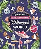 Brain Games - Sticker by Number: Whimsical World (24 Images to Sticker): Includes 2 Foil Sticker Sheets to Complete Each Image!