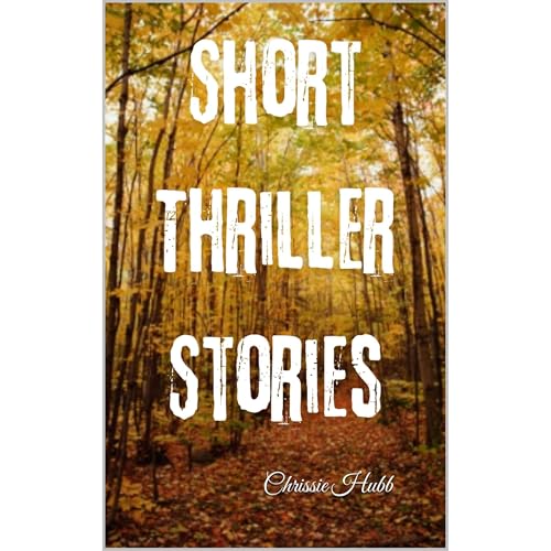 Short Thriller Stories Collection Audiolibro Por Chrissie Hubb arte de portada