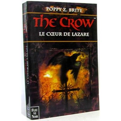 The Crow : Le Coeur De Lazare
