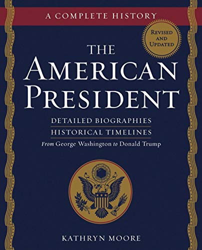 The American President: A Complete History