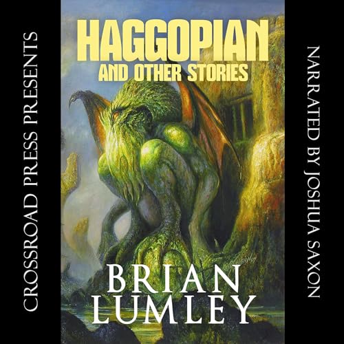 Haggopian and Other Stories: A Cthulhu Mythos Collection by Brian Lumley episode artwork
