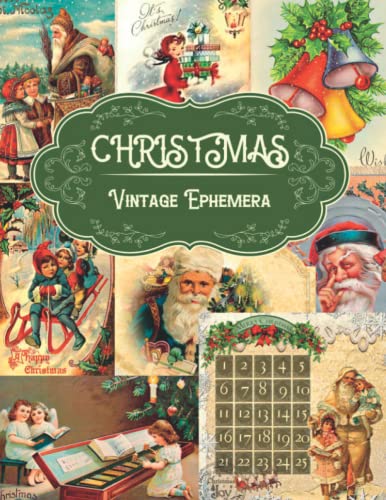 Christmas Vintage Ephemera: A Beautiful Collection of Ephemera Cards for Junk Journals, Scrapbooking, Collage Art, Decoupage, Mixed Media, Decoration (My Ephemera Shelf) image 2