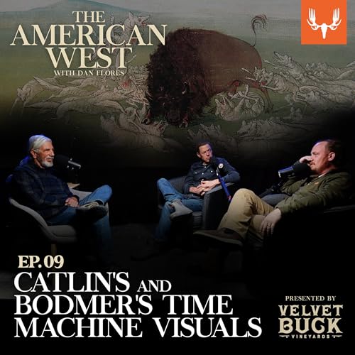 Page de couverture de Ep. 09: Catlin’s and Bodmer’s "Time Machine Visuals"