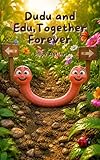Dudu and Edu, Together Forever. A children's story about friendship, cooperation, and respect for differences. (EDUCATING COLLECTION (EN)) (English Edition)