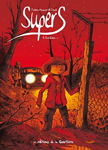 Supers, Tome 4 : Solitudes Supers, Tome 4 : Solitudes