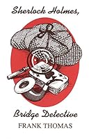 Sherlock Holmes Bridge Detective 093946053X Book Cover